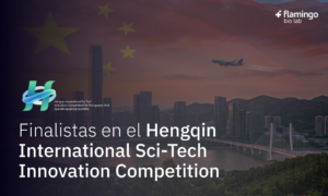 Flamingo avanza hacia la proyección global como finalista en el Hengqin International Sci-Tech Innovation Competition